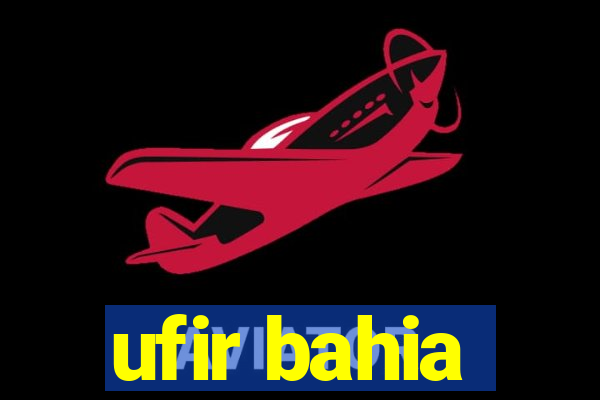 ufir bahia